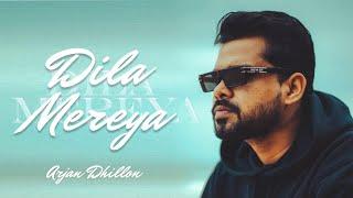 DILA MEREYA - ARJAN DHILLON x $ONNY BROWN | OFFICIAL AUDIO | NEW PUNJABI SONG | LATEST PUNJABI SONG