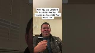 # 96 Why You as a Landlord Should Not Let Your Tenants Do Repairs to Your Rental Unit.