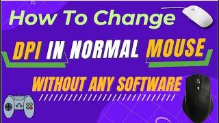 How To Change DPI in Normal Mouse Without Any Software | Change DPI Non Gaming Mouse