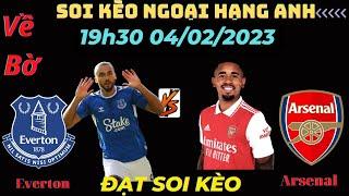 Soi Kèo Everton vs Arsenal Hôm Nay | Ngoại Hạng Anh | Kèo Chuẩn Bóng Đá Hôm Nay