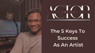 The 5 Keys to Success as an Artist