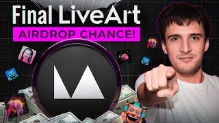 This is the FINAL CHANCE to Qualify for the LiveArt Airdrop!