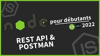 [#24] Découverte de postman & les Rest API | Tutoriel Node.js pour débutants en 2022