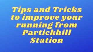 Tips and Tricks at Partickhill Station