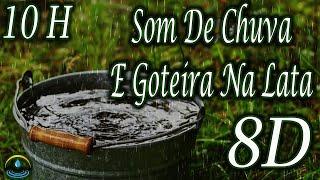 Som De Chuva E Goteira Na Lata - 10 Horas (8D - Use Headphones)