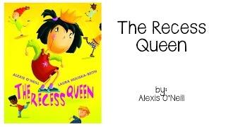 The Recess Queen