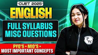 CUET 2025 English | Full Syllabus & Misc Questions | Free SeriesPYQs + MIQs + Concepts