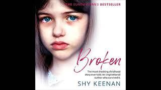 Broken: The Most Shocking Childhood Story Ever Told. An Inspirational Author Who Survived It.