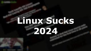 Linux Sucks 2024