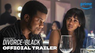 Tyler Perry's Divorce in the Black - Official Trailer | Prime Video