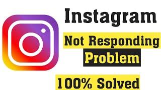 How To Fix Instagram Isn't Responding Error || Fix Instagram Not Open Problem Android & Ios