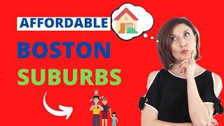 5 Most AFFORDABLE BOSTON suburbs with GOOD SCHOOLS