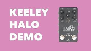 Keeley Electronics: Halo Demo w/ Andy Timmons | No Talking