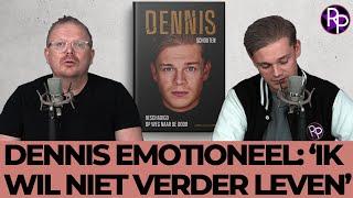 Dennis Schouten emotioneel: 'Ik ben ongelukkig en ga stoppen met leven'
