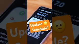 Samsung One UI 7 Update Schedule? #shorts #oneui7  #samsunggalaxy
