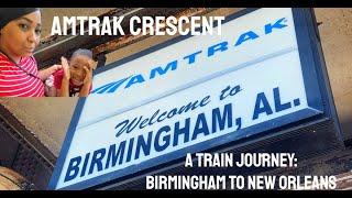 Riding Amtrak's Crescent train from Birmingham to New Orleans, LA-- Train adventure w/ my son pt 3