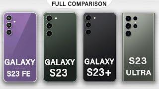 Samsung Galaxy S23 FE vs S23 vs S23 Plus vs S23 Ultra Full Review