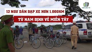 12 ngư dân đạp xe hơn 1 000km từ Nam Định về quê Miền tây