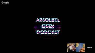 Absolute Geek Podcast Episode 155 :Jose Gos to Pound Town With A Chinaman