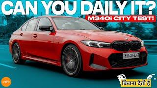 Can you daily a BMW M340i LCI? | Urban & Fuel Economy Test! | Kitna Deti Hai?