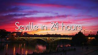 Seville in 24 hours