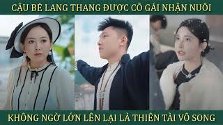 Cậu bé lang thang được cô gái nhận nuôi không ngờ lớn lên lại trở thành thiên tài vô song