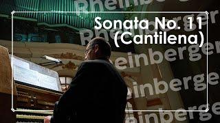 Rheinberger: Sonata No. 11 (Cantilena)