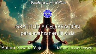 Gratitud y Celebración. Para avanzar en la  vida