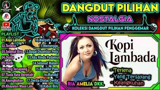 Dangdut Nostalgia || Koleksi Video Clip Album Dangdut Pilihan Pendengar || Kopi Lambada