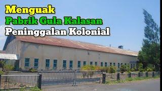 Menguak Pabrik Gula Kalasan Peninggalan Kolonial