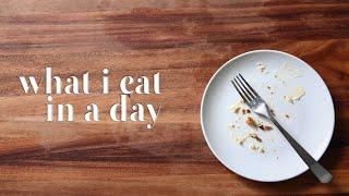 A REALISTIC WHAT I EAT IN A DAY | Mademoiselle