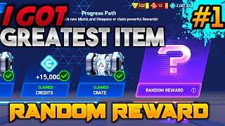 RANDOM REWARD #1  , GREATEST REWARD :|| MECH ARENA