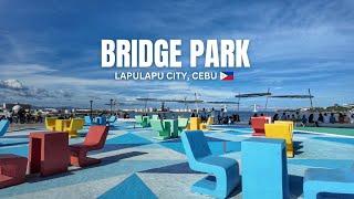  [4K] Newest Attraction in Lapulapu City, Cebu | Bridge Park | Walking Tour | Philippines