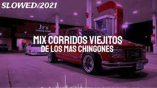 Mix Corridos Viejitos De los mas chingones 2021 | SLOWED