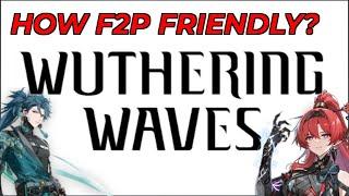 How F2P FRIENDLY is WUTHERING WAVES? F2P Perspective!