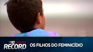 Filhos do feminicídio: Câmera Record mostra a dor de quem perdeu a mãe