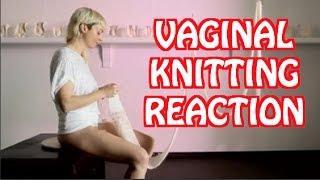 Vaginal Knitting?!