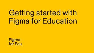 Getting started with the Figma for Education plan