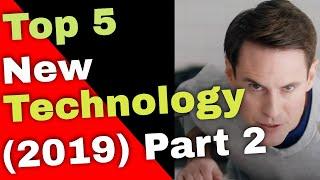 Top 5 New Technology (2019) Part 2