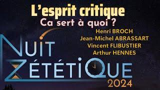 L’esprit critique : ça sert à quoi ?  [Nuit Zététique  2024]