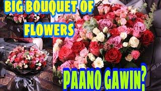 Big bouquet of flowers (Pano ginagawa) ofw life (Riyadh Saudi) (ilokanong ballog)