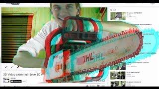 3D Video Extreme CHAINSAW!!!