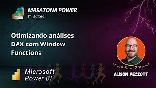 Otimizando Análises DAX com Window Functions no Power BI | Maratona Power Platform 2ª Edição