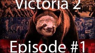 Let's Play Victoria 2 HPM Russia Bear Episode 1
