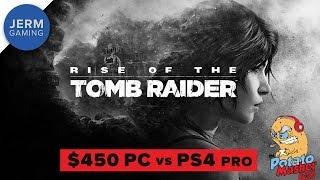 Rise of the Tomb Raider at 4K on a $450 PC vs PS4 Pro - The Potato Masher Pro