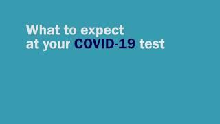 What to Expect at Your COVID-19 Test