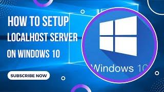 How to Install a Localhost Server on Windows 10