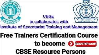 FREE Trainers Certification Course for CBSE Resource﻿ Persons by CBSE and ISTM