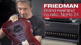 FRIEDMAN GUITARS NoHo 24 - Finally the none relic series has arrived!