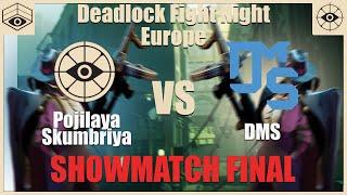 Pojilaya Skumbriya vs DMS | Deadlock Fight Night #4 - Europe